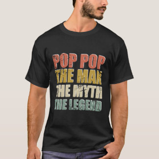 T-shirt Pop Pop The Myth The Legend Fête des pères