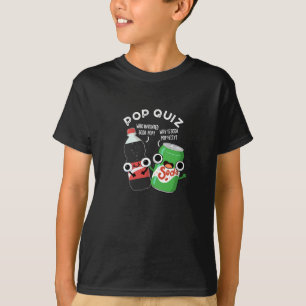 T-shirt Pop Quiz Drôle Soda Pop Pun Dark BG