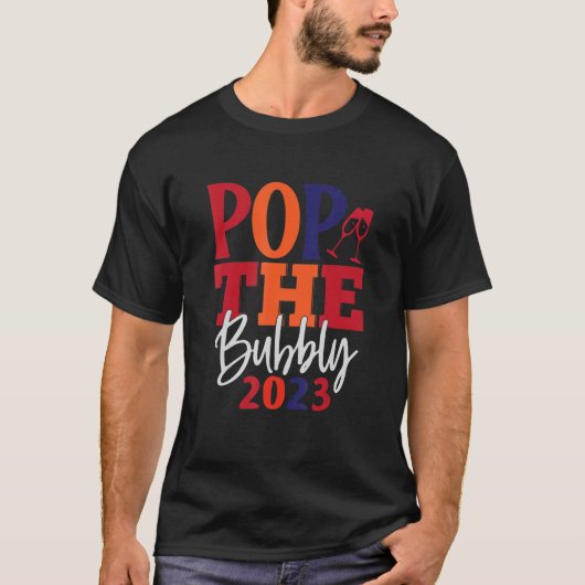 T-shirt Pop The Bubbly 2023 Apparel (Devant)