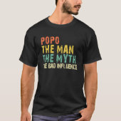 T-shirt Popo The Man The Myth The Bad Influence Funny Vint (Devant)