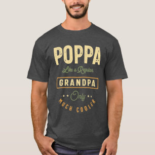 T-shirt Poppa comme un grand-père régulier seulement beauc