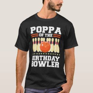 T-shirt Poppa De L'Anniversaire Bowler Anniversaire Bowlin