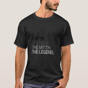 T-shirt Poppa The Man The Myth Legend Don
