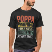 T-shirt Poppa warning may nap suddenly at time (Devant)