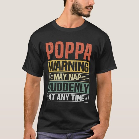 T-shirt Poppa warning may nap suddenly at time (Devant)