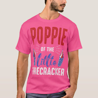 T-shirt Poppie Of The Little Firecracker 4th of July Birth