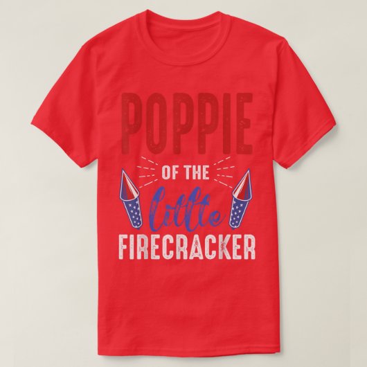 T-shirt Poppie Of The Little Firecracker 4th of July Birth (Design devant)