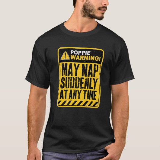 T-shirt Poppie Warning May Nap Suddenly At Any Time Premiu (Devant)