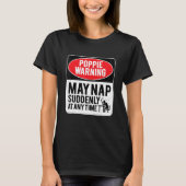 T-shirt Poppie Warning May Nap Suddenly At Any Time, Sarca (Devant)