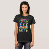 T-shirt Poppin' Into Easter Rabbit Bunny Easter Eggs (Devant entier)