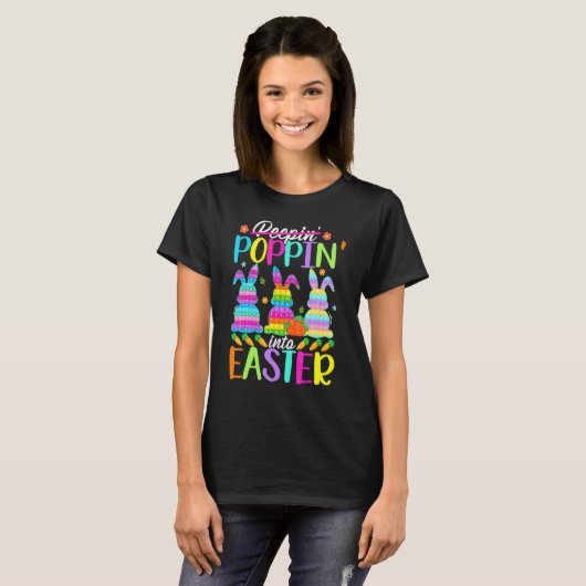 T-shirt Poppin' Into Easter Rabbit Bunny Easter Eggs (Devant entier)