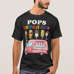T-shirt Pops Of The Birthday Crew Ice Cream Truck Bday