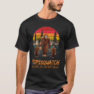 T-shirt Pops Squatch Comme Un Grand-Père Juste Beaucoup Pl
