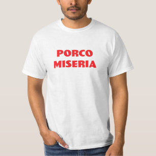 T-shirt Porco Miseria Funny Mode italienne