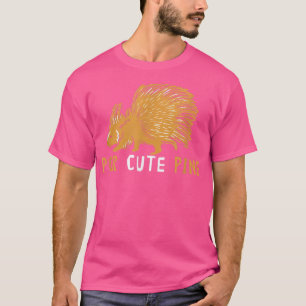 T-shirt Porcupine Cute Rodent Nature Animal Spin Quill Pi