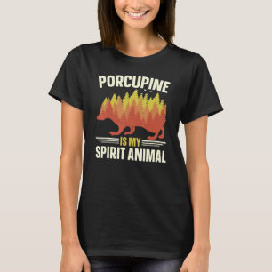 T-shirt Porcupine est mon esprit animal Rodent Prickly Ani