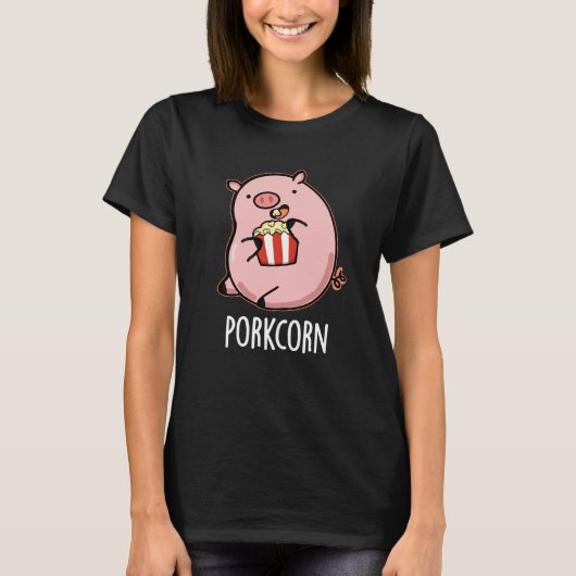 T-shirt Porkcorn Funny Popcorn Pun Dark BG (Devant)