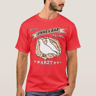 T-shirt Porte pigeon fantaisiste Il est incurable
