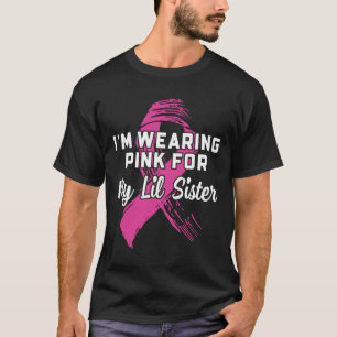 T-shirt Porter Du Rose Pour Ma Soeur Lil Cancer Du Sein Co