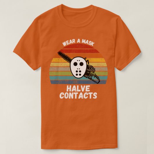 T-shirt Porter Un Masque Demi-Contacts (Design devant)
