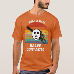T-shirt Porter Un Masque Demi-Contacts