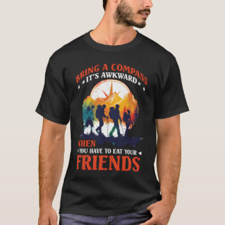 T-shirt Porter une boussole Évitez de manger vos amis ami