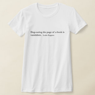 T-shirt Porteur de chien ~ Citation Leslie Peppers