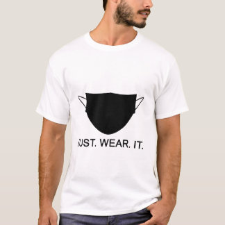 T-shirt PORTEZ-LE JUSTE - PORTEZ UN Slogan À Masques