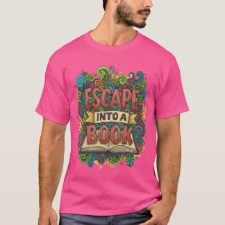 T-shirt Portez votre histoire : Échappez dans une édition