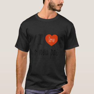 T-shirt Portugais I Love Papa Fête des pères Présente Pour