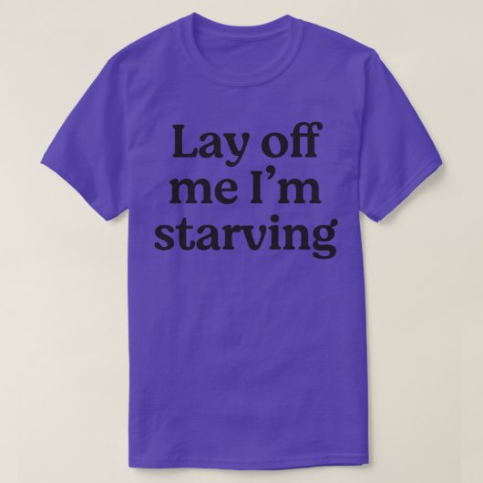 T-shirt Pose-moi, je meurs de faim 1 (Design devant)