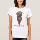 T-shirt Pose-y - Accroche la Sloth (Devant)