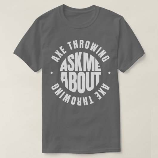T-shirt Posez-moi des questions sur Ax Throwing (Design devant)