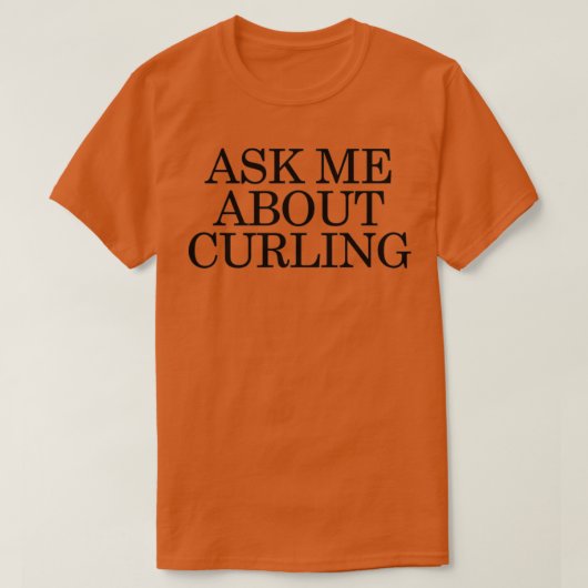 T-shirt Posez-moi des questions sur le curling (Design devant)