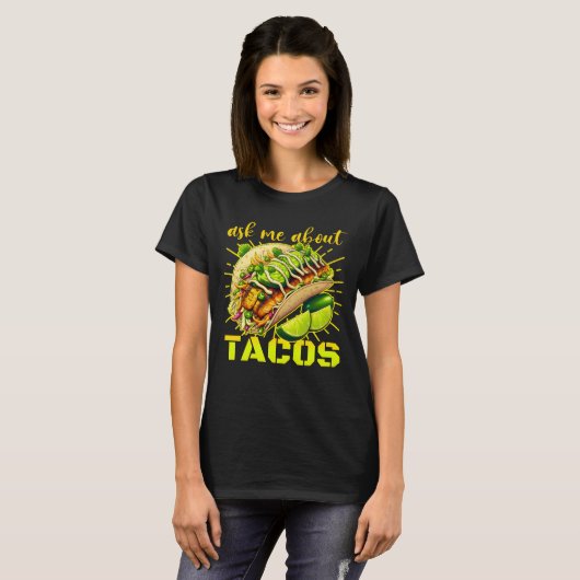 T-shirt posez-moi des questions sur le design des tacos po (Devant entier)