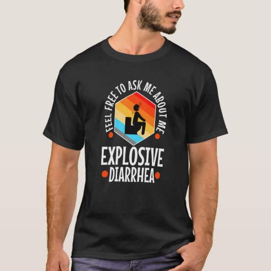 T-shirt Posez-Moi Des Questions Sur Ma Diarrhée Explosive (Devant)