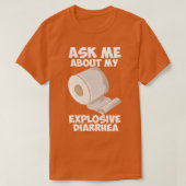 T-shirt Posez-Moi Des Questions Sur Ma Diarrhée Explosive (Design devant)