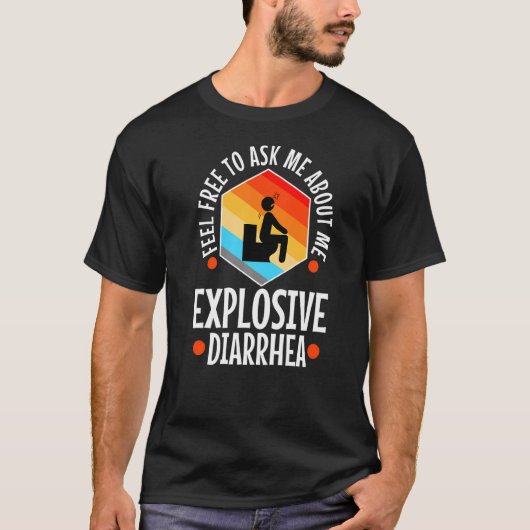 T-shirt Posez-Moi Des Questions Sur Ma Diarrhée Explosive (Devant)