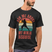 T-shirt Posez-moi des questions sur mon déguisement de Nin (Devant)