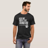T-shirt Posez-moi des questions sur mon grand-chien (Devant entier)