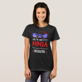 T-shirt Posez-Moi Des Questions Sur Mon Ninja Disguise Nin (Devant entier)