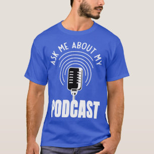 T-shirt Posez-Moi Des Questions Sur Mon Podcast Modcastor
