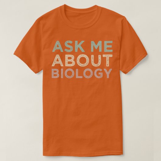 T-shirt Posez-moi la question de la biologie Drôle profess (Design devant)