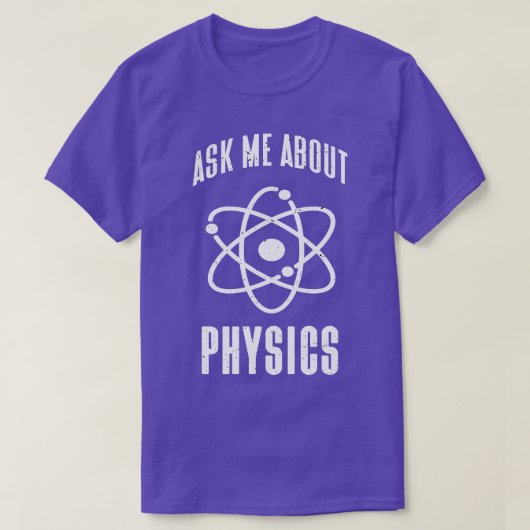 T-shirt Posez-moi la question de physique Citations de phy (Design devant)