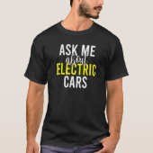T-shirt Posez-moi la question des voitures électriques EV  (Devant)
