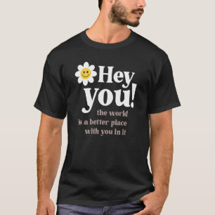 T-shirt Positif tendance esthétique Hey Vous Fleur mignonn