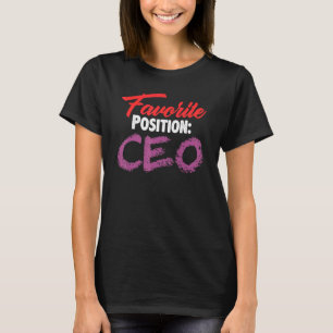 T-shirt Position préférée Ceo Feminist Empowered Boss Flir