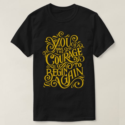 T-shirt Positivity Courage Motivational Citation Typograph (Design devant)