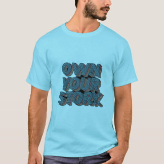 T-shirt Posséder votre histoire