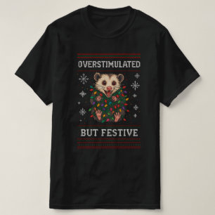 T-shirt Possum de Noël surstimulé mais festif Drôle
